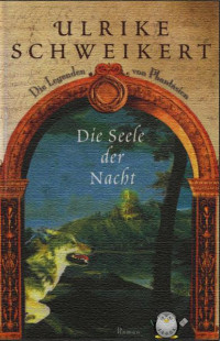 Schweikert, Ulrike — Die Seele der Nacht