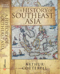 Arthur Cotterell — A History of South East Asia