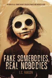 E. C. Hanson — Fake Somebodies, Real Nobodies
