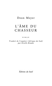 Deon Meyer — L'Ame du chasseur