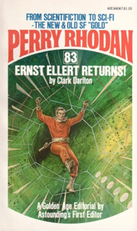 Clark Darlton — Perry Rhodan 083 - Ernst Ellert Returns