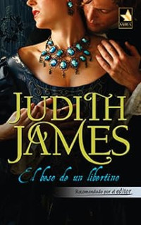 Judith James — El Beso De Un Libertino
