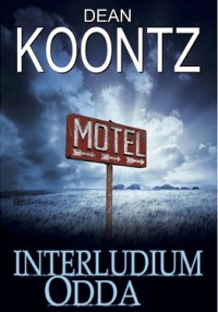 Dean Koontz — Interludium Odda