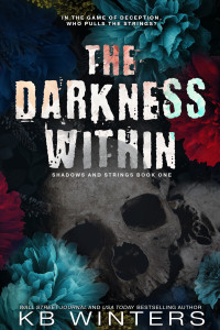 KB Winters — The Darkness Within (Shadows and Strings Book 1)