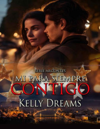 Kelly Dreams — Mi para siempre contigo