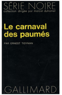 Tidyman, Ernest [Tidyman, Ernest] — Le carnaval des paumés