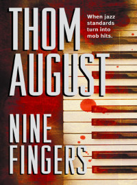 Thom August — Nine Fingers