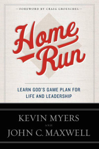 Kevin Myers, John C. Maxwell — Home Run