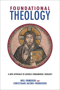 Ormerod, Neil;Jacobs-Vandegeer, Christiaan; — Foundational Theology