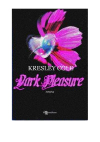 Fab1 — Cole Kresley - Immortali 02 - Dark Pleasure