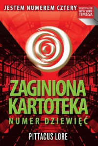 Pittacus Lore — Zaginiona kartoteka: Numer Dziewięć