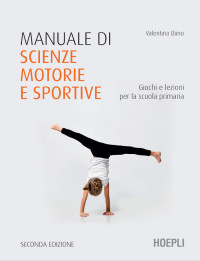 Valentina Biino — Manuale di scienze motorie e sportive