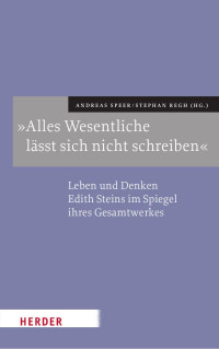 Andreas Speer und Stephan Regh (Hg.) — „Alles Wesentliche lässt sich nicht schreiben“