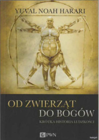 Harari Yuval Noah — Od zwierząt do bogów