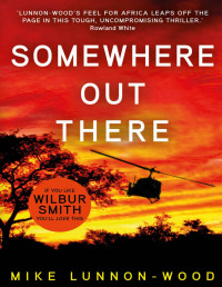 Mike Lunnon-Wood — Somewhere Out There: A gripping, action-packed adventure thriller