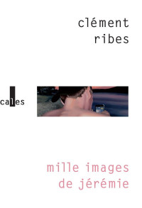 Ribes, Clément — Mille images de Jérémie