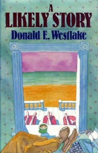 Donald E Westlake [Westlake, Donald E] — A Likely Story