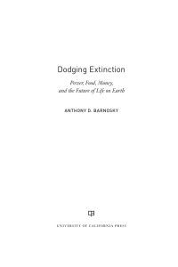 Dr. Anthony D. Barnosky — Dodging Extinction: Power, Food, Money, and the Future of Life on Earth