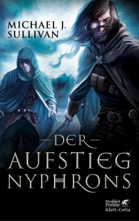 Michael J. Sullivan; — Der Aufstieg Nyphrons