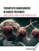 Neeraj Mishra, Ashish Garg, Neeraj Upmanyu — Therapeutic Nanocarriers in Cancer Treatment: Challenges and Future Perspective