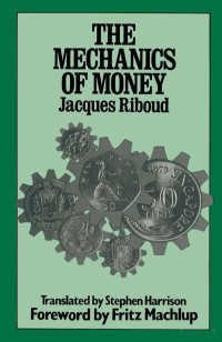 Riboud — The Mechanics of Money (1980)