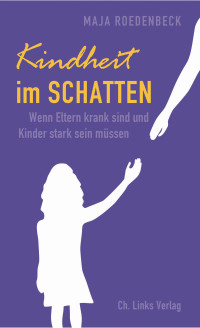 Maja Roedenbeck — Kindheit im Schatten