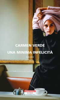 Carmen Verde — Una minima infelicità