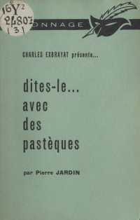 Pierre Jardin [Jardin, Pierre] — Dites-le... avec des pastèques