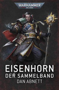 Dan Abnett — Eisenhorn: Der Sammelband