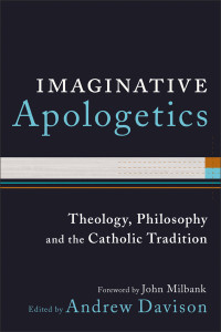 Davison, Andrew; — Imaginative Apologetics