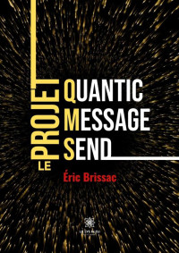 Éric Brissac  — Quantic Message Send: Le projet QMS