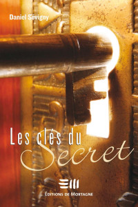 Daniel Sévigny — Les clés du secret