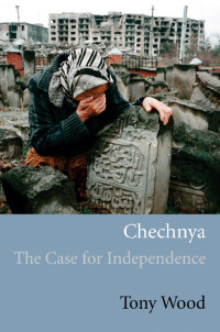 Tony Wood; — Chechnya