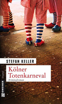 Stefan Keller [Keller, Stefan] — Kölner Totenkarneval