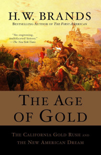 H.W. Brands — The Age of Gold