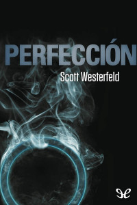 Scott Westerfeld — Perfección