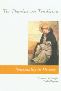 Phyllis Zagano & Thomas McGonigle, OP — The Dominican Tradition: Dominican Tradition