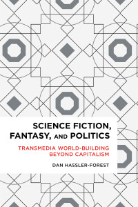 Dan Hassler-Forest — Science Fiction, Fantasy, and Politics