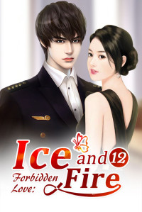Mobo Reader & Xing Chen — Forbidden Love: Ice and Fire 12: Love And Hate (Forbidden Love: Ice and Fire Series)