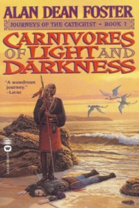 Alan Dean Foster — Carnivores of Light and Darkness