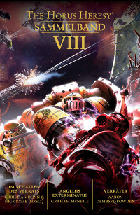 divers Autoren — The Horus Heresy: Sammelband VIII