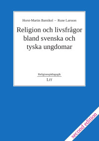 Horst-Martin Barnikol, Rune Larsson — Religion och livsfragor bland svenska och tyska ungdomar