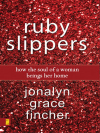 Jonalyn Grace Fincher; — Ruby Slippers