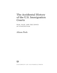 Alison Peck [Alison Peck] — The Accidental History of the U.S. Immigration Courts: war, fear, and the roots of dysfunction