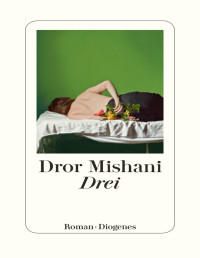 Dror Mishani — Drei