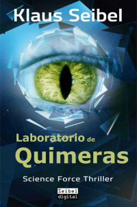 Klaus Seibel — Laboratorio de Quimeras (Spanish Edition)