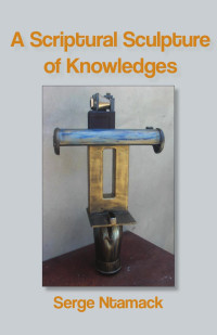 Serge Ntamack — A Scriptural Sculpture of Knowledges