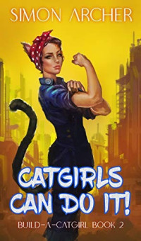 Simon Archer — Catgirls Can Do It!