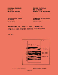 James A. Tuck — Prehistory of Saglek Bay, Labrador: Archaic and Palaeo-Eskimo Occupations