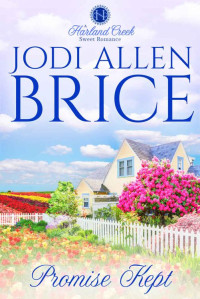 Jodi Allen Brice — Promise Kept (Harland Creek #01)